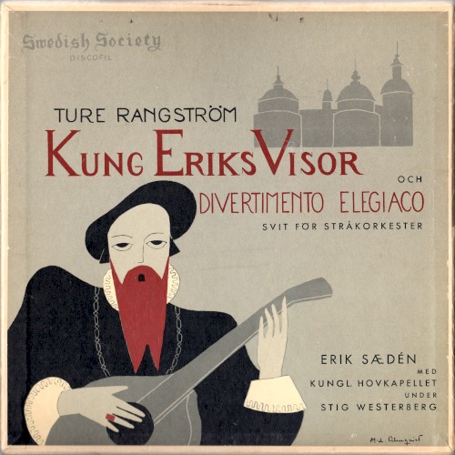 Kung Eriks visor / Divertimento elegiaco