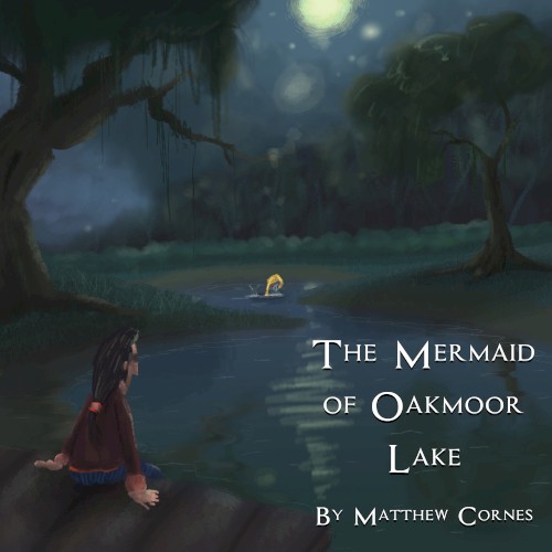 The Mermaid of Oakmoor Lake