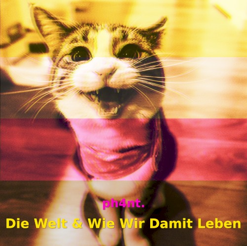 Die Welt & Wie Wir Damit Leben