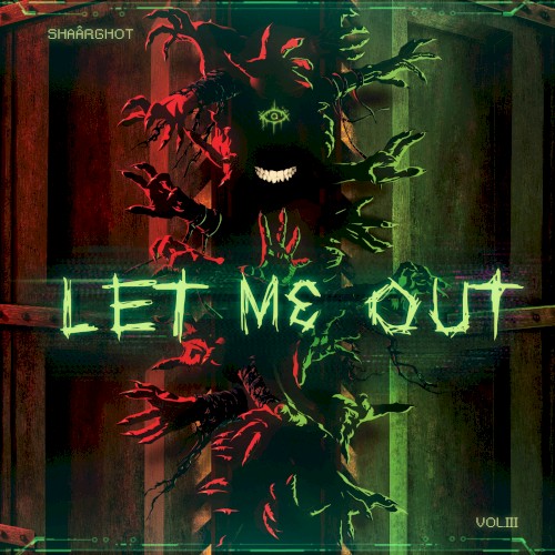 Vol. III - Let Me Out