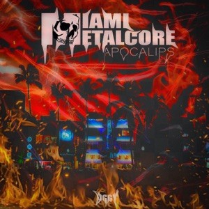 Miami Metalcore Apocalyps