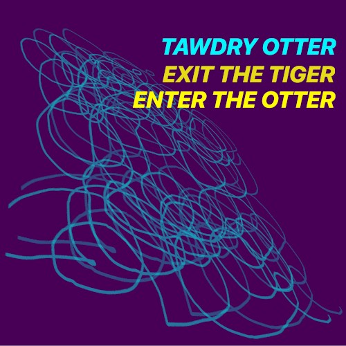 Exit the Tiger Enter the Otter