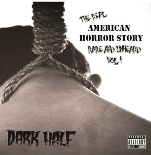 The Real American Horror Story: Rare and Unheard, Vol. 1