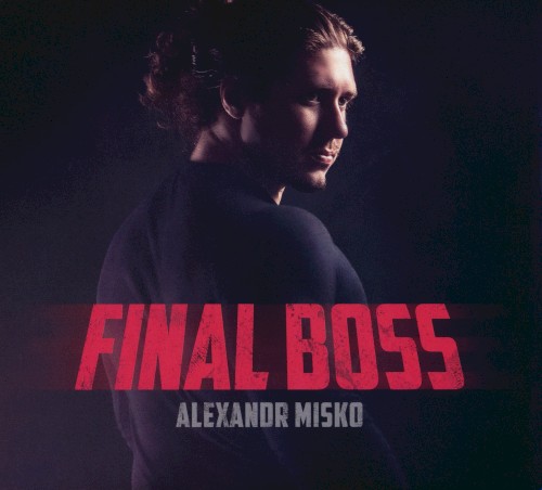 Alexandr Misko &ndash; Final Boss