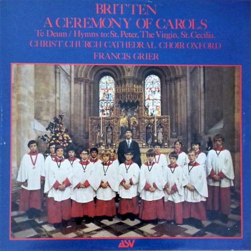 A Ceremony of Carols / Te Deum / Hymns to St. Peter, The Virgin, St. Cecilia