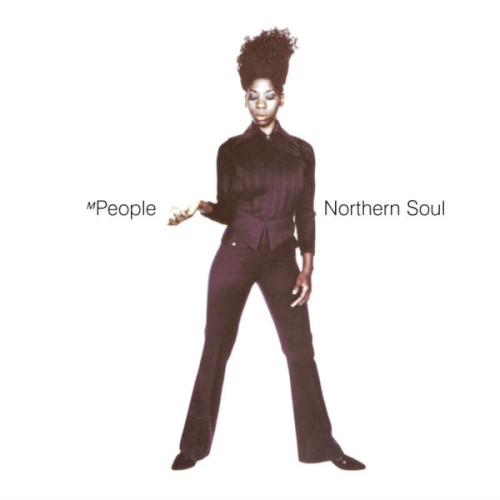 M People &ndash; Northern Soul