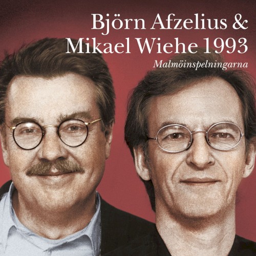 Björn Afzelius & Mikael Wiehe 1993: Malmöinspelningarna