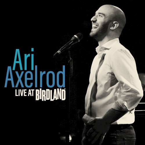 Ari Axelrod (live at Birdland)