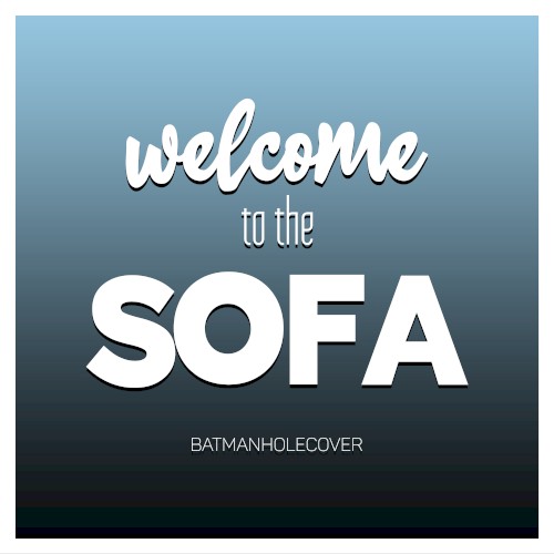 Welcome to the Sofa