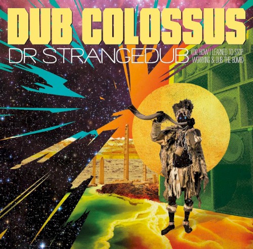 Dr Strangedub (or: How I Learned to Stop Worrying & Dub the Bomb)
