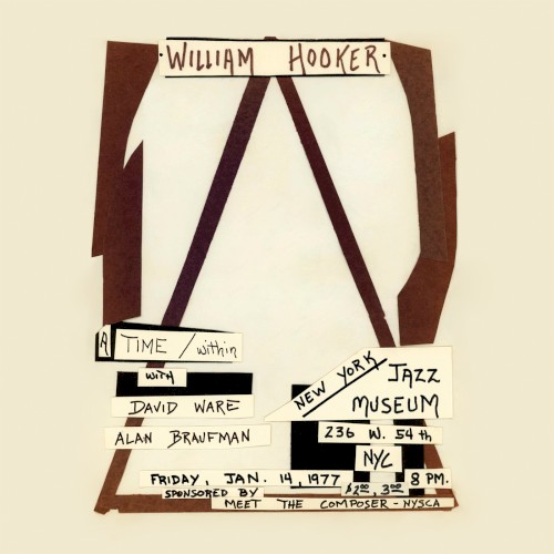 William Hooker &ndash; A Time / Within: Live at the New York Jazz Museum, January 14, 1977