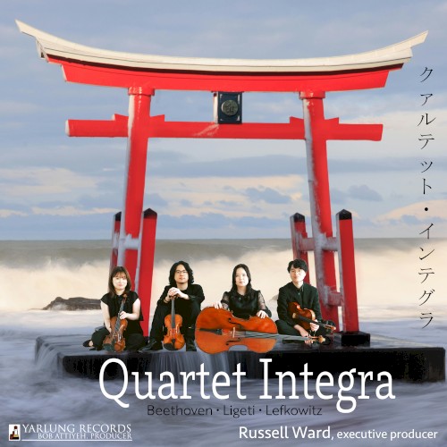 Quartet Integra: Beethoven · Ligeti · Lefkowitz