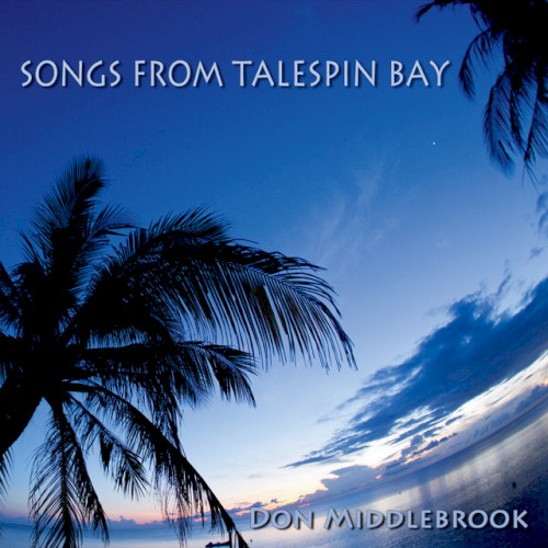 Songs From Talespin Bay