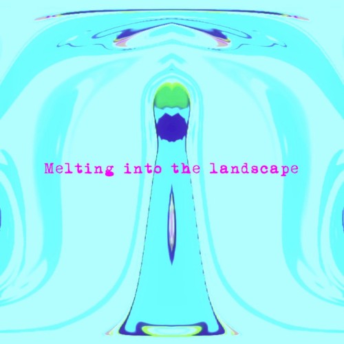 Melting into the landscape