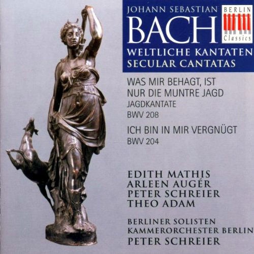 Weltliche Kantaten: Was mir behagt, ist nur die muntre Jagd, Jagdkantate BWV 208 / Ich bin in mir vernügt BWV 204