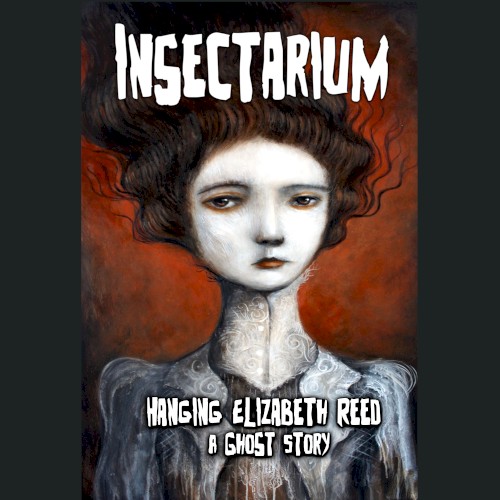 Hanging Elizabeth Reed: A Ghost Story