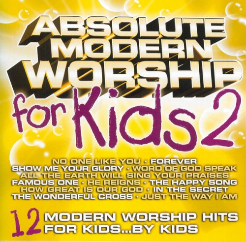 Absolute Modern Worship for Kids 2