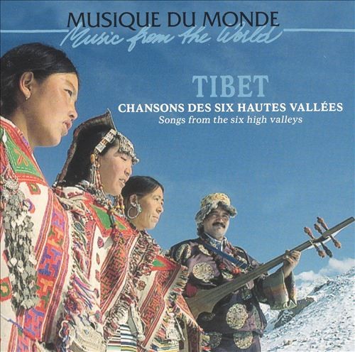 Tibet : Chansons des six hautes vallées