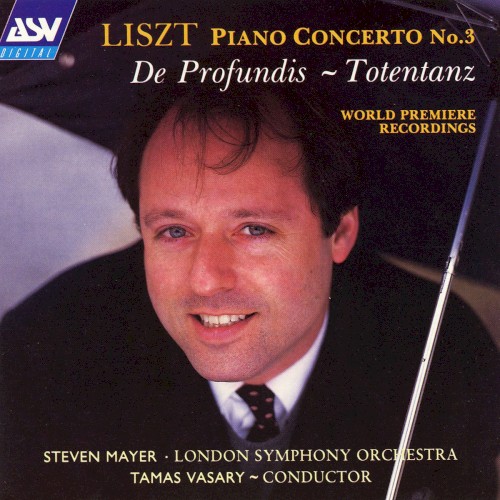 Liszt: Piano Concerto No.3 / De Profundis / Totentanz