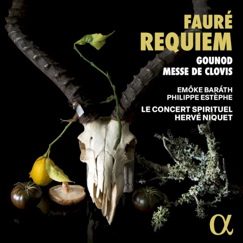 Fauré: Requiem / Gounod: Messe de Clovis
