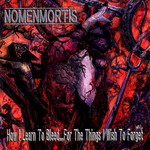 How I Learn to Bleed...for the Things I Wish to Forget