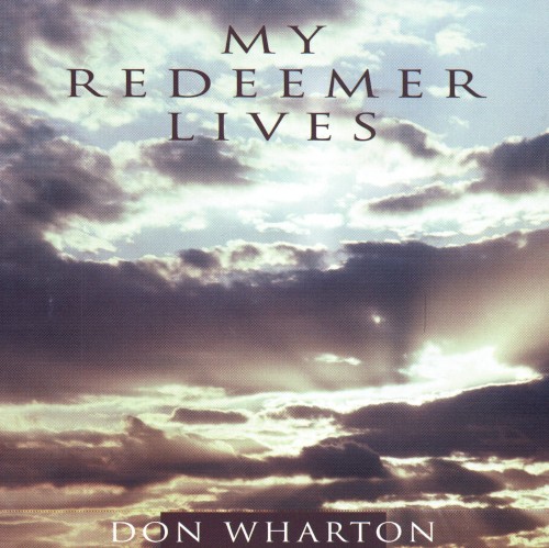 My Redeemer Lives