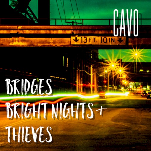 Bridges, Bright Nights & Thieves
