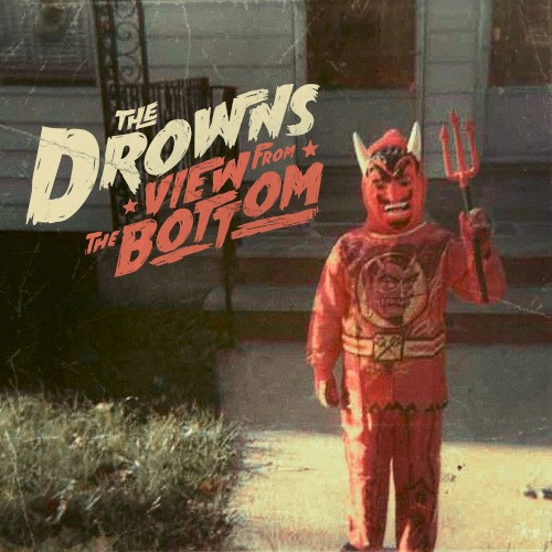 The Drowns &ndash; View from the Bottom