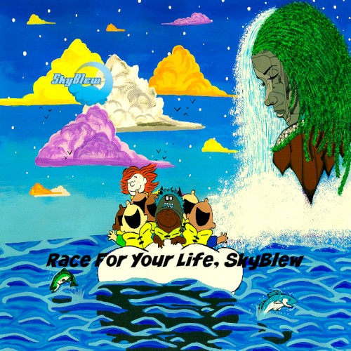 Race For Your Life, SkyBlew