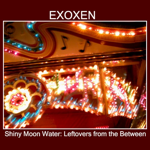 Shiny Moon Water: Leftovers From the Betweens