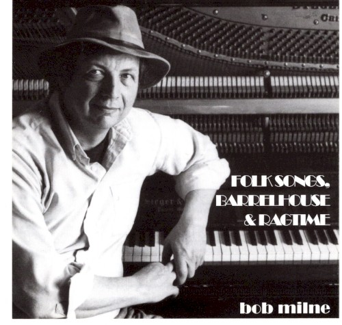 Folksongs, Barrelhouse, and Ragtime