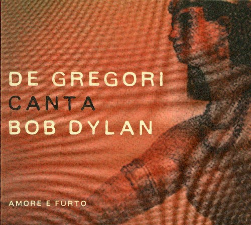 De Gregori canta Bob Dylan: Amore e furto