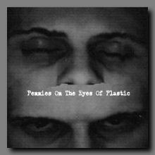 Pennies on the Eyes of Plastic