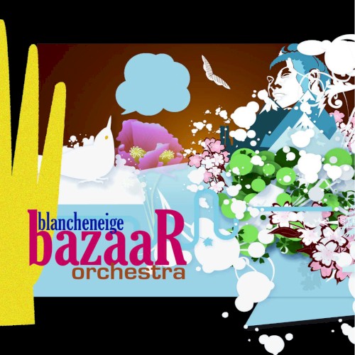 Blancheneige Bazaar Orchestra