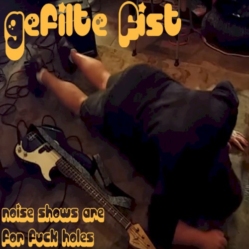 Noise Shows Are for Fuck Holes