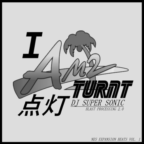 I AM2 TURNT - BLAST PROCESSING 2.0