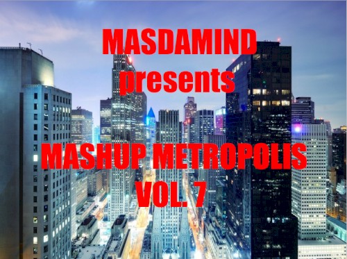 Mashup Metropolis, Vol. 7