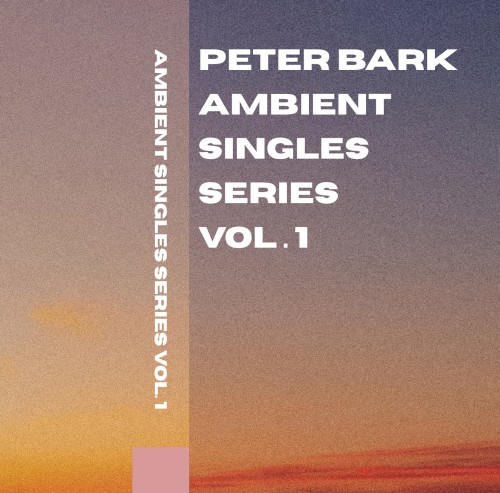 Ambient Singles Series, Vol. 1