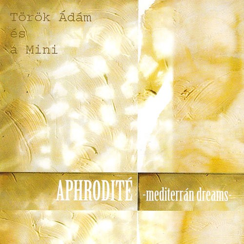 Aphrodité - Mediterrán álmok