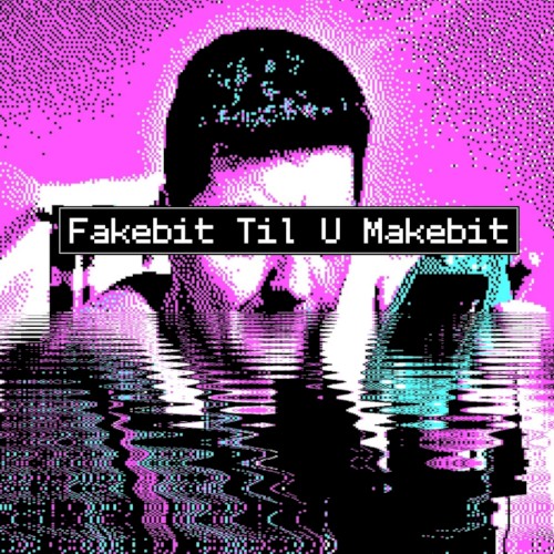 Fakebit Til U Makebit