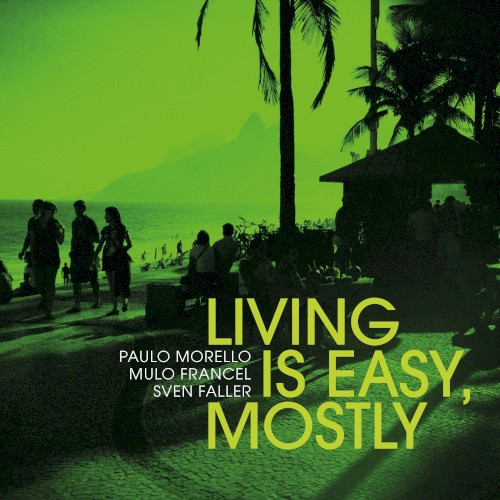 Living Is Easy, Mostly