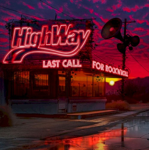 Highway &ndash; Last Call for Rock'n'Roll