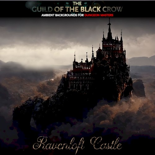 The Curse of Strahd Series: Ravenloft Castle