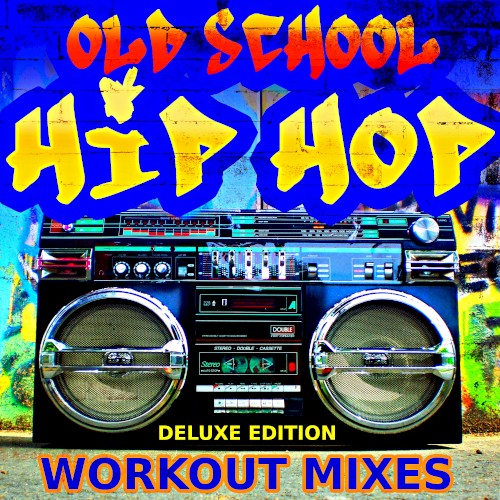 Old School Hip Hop: Workout Mixes (Deluxe Edition)