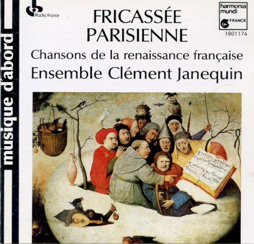 Fricassée parisienne: Chansons de la Renaissance française