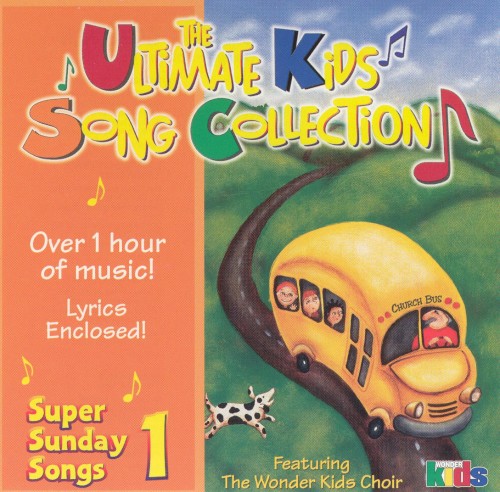 The Ultimate Kids Song Collection: Super Sunday Songs 1