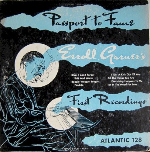 Passport to Fame: Erroll Garner’s First Recordings