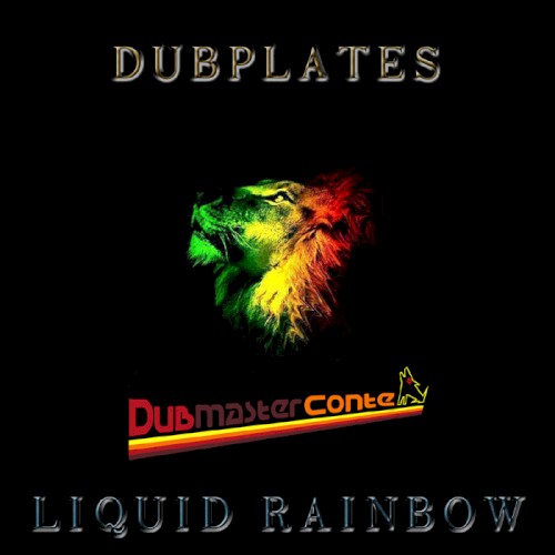 Dubmaster Conte meets Liquid Rainbow