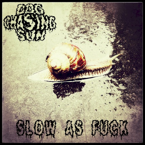 Slow as Fuck