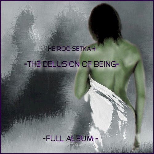 The Delusion of Being